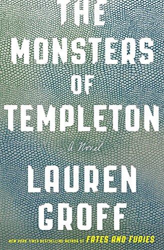 One of our recommended books is The Monsters of Templeton by Lauren Groff